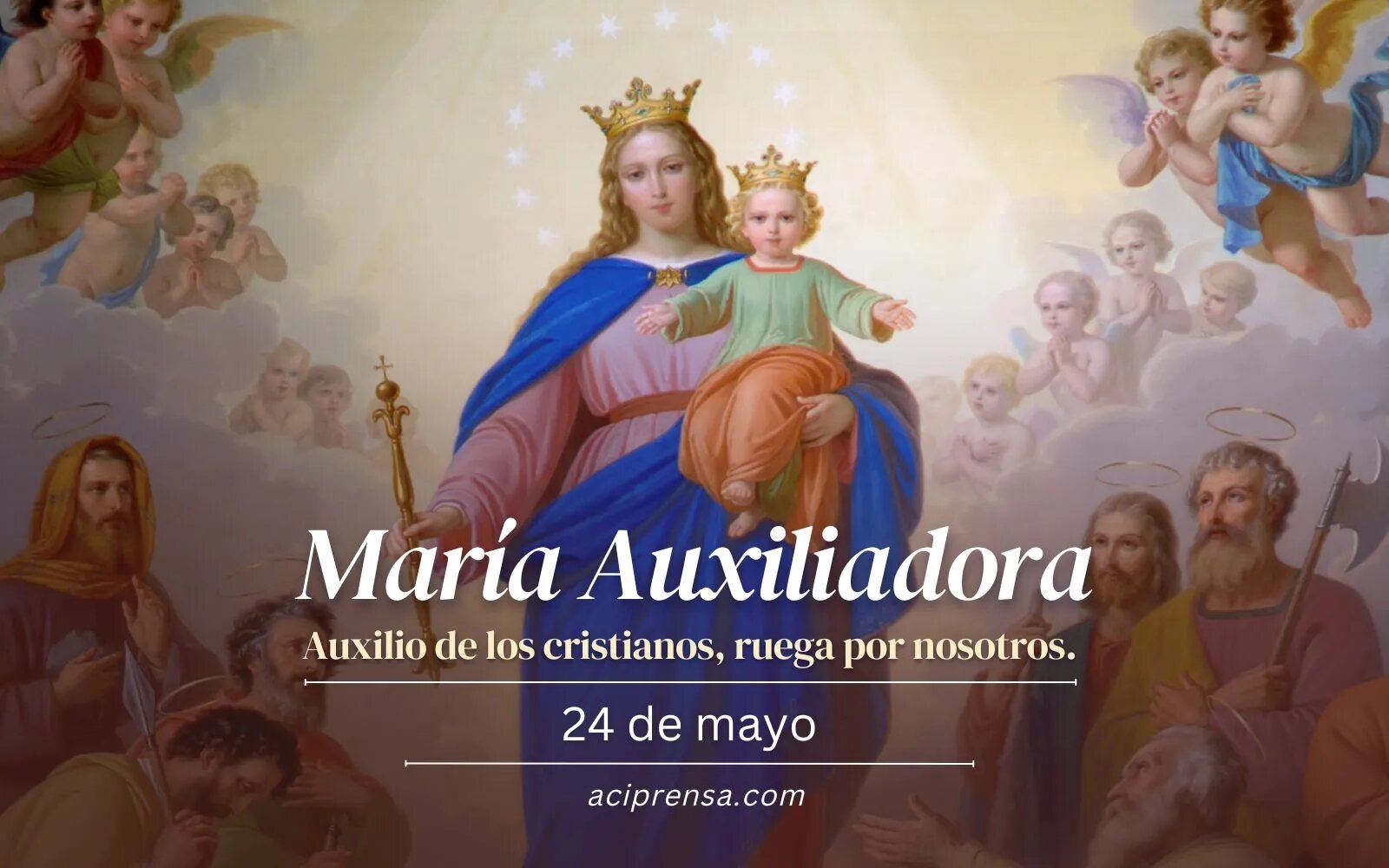 Hoy celebramos a María Auxiliadora, siempre dispuesta a ayudarnos en las dificultades