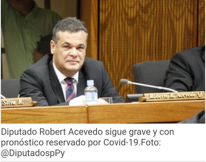 Diputado Robert Acevedo sigue grave y con pronóstico reservado por Covid-19