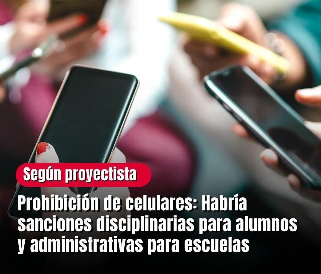 Prohibición de celulares: Habría sanciones disciplinarias para alumnos y administrativas para escuelas que no controlen